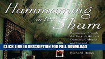 Ebook Hammaming in the Sham: A Journey Through the Turkish Baths of Damascus, Aleppo and Beyond