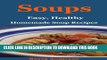 Best Seller Soups: Easy, Healthy Homemade Soup Recipes (Simply Delicious Cookbooks Book 2) Free Read