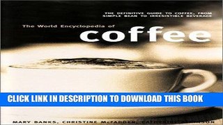 [PDF] The World Encyclopedia of Coffee Full Collection