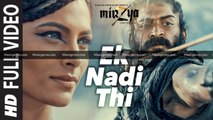 EK NADI THI Full Video Song | MIRZYA | Shankar Ehsaan Loy|Rakeysh Omprakash Mehra | Gulzar