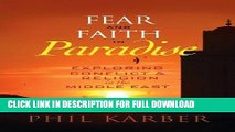 Best Seller Fear and Faith in Paradise: Exploring Conflict and Religion in the Middle East Free Read