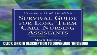 [READ] EBOOK Prentice Hall Health s Survival Guide for Long-Term Care Nursing Assistants BEST