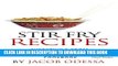 Ebook Stir Fry Recipes. Everything from Chicken Stir Fry to Beef Stir Fry Cookbook Free Read