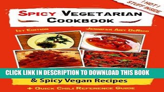 Best Seller Spicy Vegetarian Cookbook: Vegetarian Chili, Hot Pepper   Spicy Vegan Recipes Free