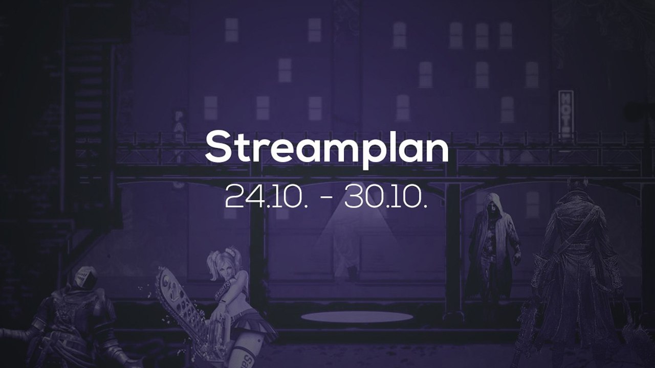 Wochenvorschau twitch-streams - 24.10. bis 30.10.2016