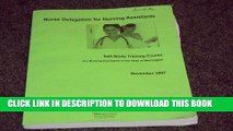 [FREE] EBOOK Nurse Delegation For Nursing Assistants, Self Study Training Course For Nursing