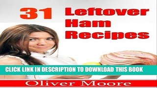 Ebook 31 Leftover Ham Recipes Free Read