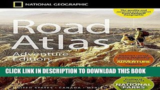 Best Seller National Geographic Road Atlas - Adventure Edition Free Read