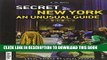 Best Seller Secret New York - An Unusual Guide: Local Guides By Local People Free Read