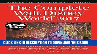 Ebook The Complete Walt Disney World 2017 Free Read