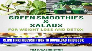 Best Seller Green Smoothie and Salads: Green Smoothie and Salad Recipes for Weight Loss, Detox and