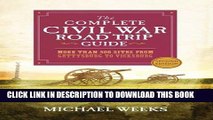 Best Seller The Complete Civil War Road Trip Guide: More than 500 Sites from Gettysburg to