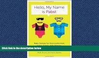 Free [PDF] Downlaod  Hello, My Name Is Pabst: Baby Names for Nonconformist, Indie, Geeky, DIY,