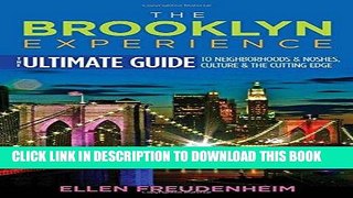 Best Seller The Brooklyn Experience: The Ultimate Guide to Neighborhoods   Noshes, Culture   the