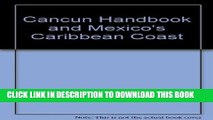 Ebook Cancun Handbook and Mexico s Caribbean Coast (Moon Handbooks Cancun) Free Read