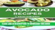 Best Seller Avocado Recipes: Easy, Delicious   Healthy Recipes for the Perfect Superfood Free Read