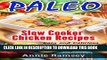 Ebook Paleo Slow Cooker Chicken Recipes: Paleo Slow Cooker Chicken Recipes:Top 30+ Easy and