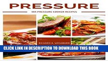 Ebook Pressure Cooker: Pressure Cooker Cookbook: 365 Best Quick   Easy Pressure Cooker Recipes of
