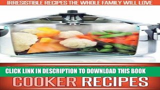 Ebook Pressure Cooker Recipes: Essential, Easy To Follow Recipes You Can Make With A Pressure