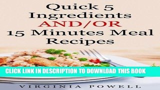 Ebook Quick 5 Ingredients  AND/OR  15 Minutes Meal Recipes Free Read