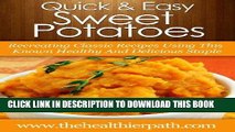 Best Seller Sweet Potato Recipes: Recreating Classic Recipes Using This Known Healthy and