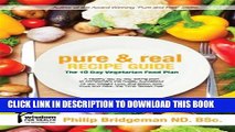 Ebook How To Lose Weight Quick. Pure and Real (A 10 Day Vegetarian Food Diet Plan) (Diet Plans for