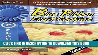 Best Seller BLUE RIBBON WINNING Fruit Cookie Recipes - Volume 1 A winning collection of fruit