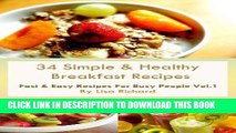 Best Seller 34 Simple   Healthy Breakfast Recipes (Fast   Easy Recipes For Busy People Book 1)