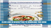 Ebook More Than A Greek Salad  Just The Cookbook: 250 Healthy Greek Recipes, based on The