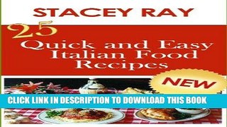 Best Seller 25 Quick and Easy Italian Food Recipes Free Read