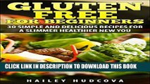 Ebook Gluten Free for Beginners: 30 Simple and Delicious Recipes for a Slimmer Healthier New You