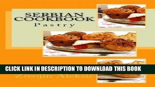 Ebook Serbian Cookbook - Pies and Pastry Free Read