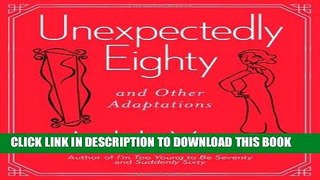 Best Seller Unexpectedly Eighty: And Other Adaptations Free Read
