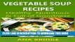 Ebook Vegetable Soup Recipes: Healthy Nutritious and Full of Goodness Free Download