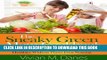 Ebook The Sneaky Green Mom Cookbook - Get Your Family Eating Healthier Without Them Even Noticing