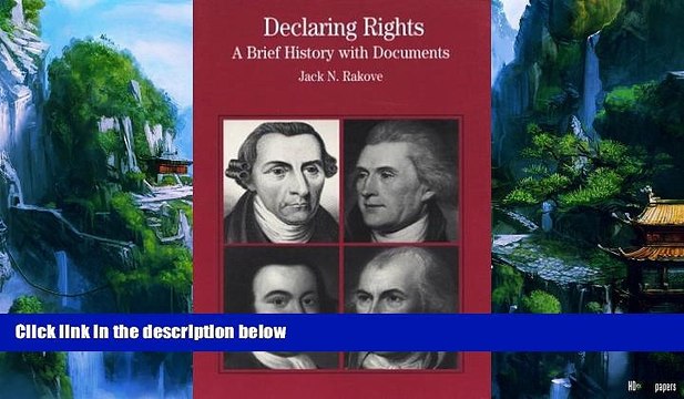 Big Deals Declaring Rights: A Brief History with Documents (Bedford Cultural Editions Series)