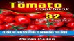 Ebook The Tomato Cookbook - 32 Great Recipes Free Read