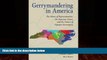 Big Deals  Gerrymandering in America: The House of Representatives, the Supreme Court, and the