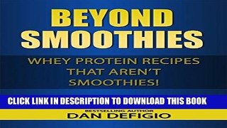 Best Seller Beyond Smoothies - whey protein recipes: Easy recipes using whey protein powder in