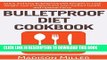 Best Seller Bulletproof Diet Cookbook - Quick and Easy Bulletproof Diet Recipes to Lose Weight,