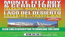 Read Now Monte Fitz Roy   Cerro Torre : Trekking-Mountaineering and Lago Del Desierto : Trekking -