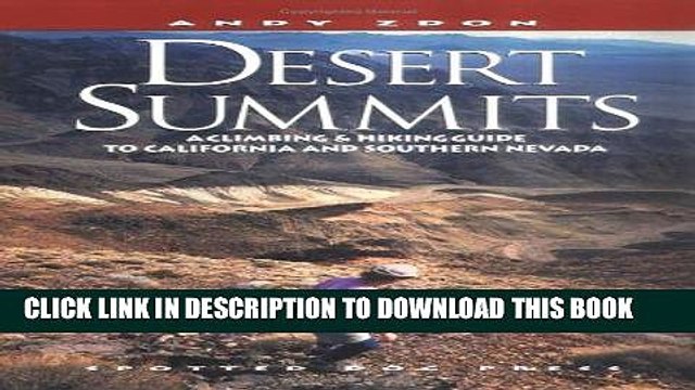 Read Now Desert Summits: A Climbing Hiking Guide to California and Southern Nevada (Hiking