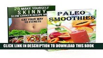 Best Seller Paleo Smoothies And 25 Make Yourself Skinny Slow Cooker Recipe Meals - 2 in 1 Paleo