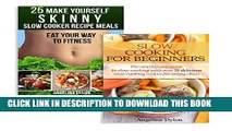 Best Seller Slow Cooking For Beginners And 25 Make Yourself Skinny Slow Cooker Recipe Meals - 2 in