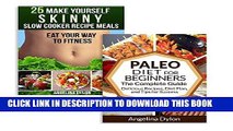 Best Seller The Paleo Diet for Beginners And 25 Make Yourself Skinny Slow Cooker Recipe Meals - 2