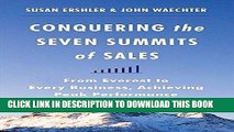 [Free Read] Conquering the Seven Summits of Sales: From Everest to Every Business, Achieving Peak