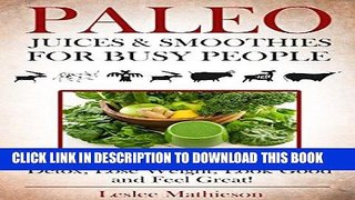 Best Seller GREEN PALEO JUICES AND SMOOTHIES FOR BUSY PEOPLE: 60 Quick And Easy Green Juices