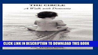 Ebook The Circle - A Walk with Dementia Free Read