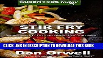 Ebook Stir Fry Cooking: Over 40 Quick   Easy Gluten Free Low Cholesterol Whole Foods Recipes full