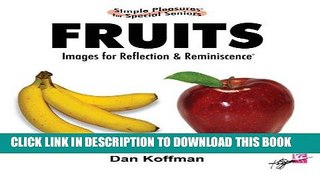 Best Seller Simple Pleasures for Special Seniors: Fruits Free Read